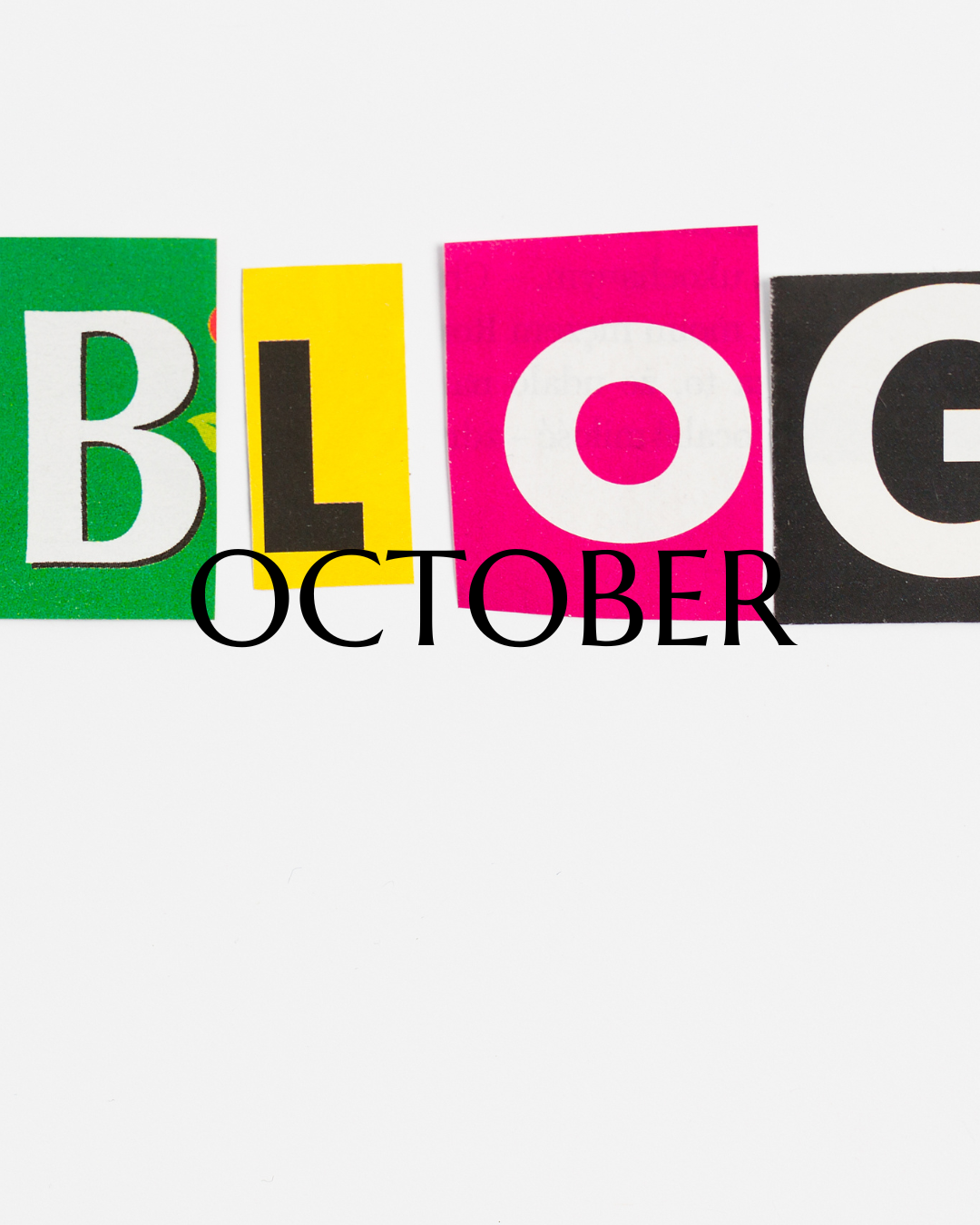 Letters saying October Blog